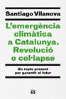 EMERGÈNCIA CLIMÀTICA A CATALUNYA. REVOLUCIÓ O COL·LAPSE, L' | 9788429779417 | VILANOVA TANÉ, SANTIAGO
