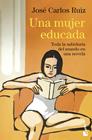 UNA MUJER EDUCADA | 9788423369980 | RUIZ, JOSÉ CARLOS