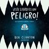 ¡ESTE LIBRO ES UN PELIGRO! : UN LIBRO DE NARVAL Y MEDU | 9788426149367 | CLANTON, BEN