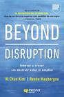 BEYOND DISRUPTION | 9791387796334 | KIM, W. CHAN ; MAUBORGNE, RENÉE A.