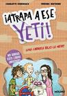 ATRAPA A ESE 1 : YETI! UNA CARRERA BAJO LA NIEVE | 9788427252769 | HABERSACK, CHARLOTTE ; BERTRAND, FRÉDERIC