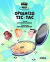OPERACIÓ TIC-TAC | 9788468356587 | GUZMÁN RODRIGO, CATY ; SUNYER MONFORT, JORDI