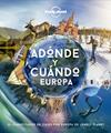 ADONDE Y CUANDO EUROPA | 9788408222088 | AA. VV.