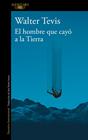 HOMBRE QUE CAYÓ A LA TIERRA, EL | 9788420464053 | TEVIS, WALTER