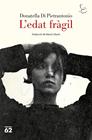 EDAT FRÀGIL, L' | 9788429782592 | PIETRANTONIO, DONATELLA DI