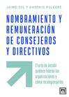 NOMBRAMIENTO Y REMUNERACIÓN DE CONSEJEROS Y DIRECTIVOS | 9788410221772 | SOL, JAIME ; POLEGRE, ANTONIO