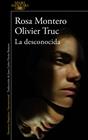 DESCONOCIDA, LA | 9788420475837 | MONTERO, ROSA ; TRUC, OLIVIER