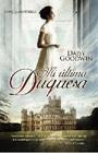 MI ULTIMA DUQUESA | 9788499703183 | GOODWIN, DAISY