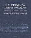 RITMICA, LA. JAQUES-DALCROZE | 9788436811872 | BACHMANN, MARIE-LAURE