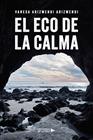ECO DE LA CALMA, EL | 9791388010941 | ARIZMENDI ARIZMENDI, VANESA