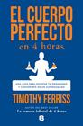 CUERPO PERFECTO EN 4 HORAS, EL | 9788466681568 | FERRISS, TIMOTHY