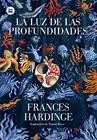 LUZ DE LAS PROFUNDIDADES, LA | 9788483436042 | HARDINGE, FRANCES
