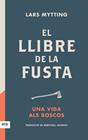 LLIBRE DE LA FUSTA, EL | 9788416915422 | MYTTING, LARS