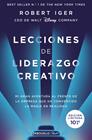 LECCIONES DE LIDERAZGO CREATIVO (EDICIÓN LIMITADA) | 9788466368681 | IGER, ROBERT
