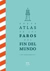 BREVE ATLAS DE LOS FAROS DEL FIN DEL MUNDO | 9788494853432 | GONZÁLEZ MACÍAS, JOSE LUIS