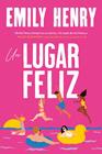UN LUGAR FELIZ | 9788419131584 | HENRY, EMILY