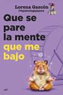 QUE SE PARE LA MENTE QUE ME BAJO | 9788427055506 | GASCÓN @LAPSICOLOGAJAPUTA, LORENA