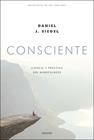 COSCIENTE CIENCIA Y PRACTICA DEL MINDFULNESS | 9788449336522 | SIEGEL, DANIEL