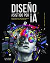 DISEÑO ASISTIDO POR IA | 9788441552890 | LÓPEZ LÓPEZ, ANNA MARÍA