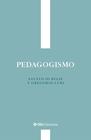 PEDAGOGISMO | 9791387860288 | DI BIASE, FAUSTO ; LURI, GREGORIO