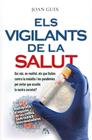 VIGILANTS DE LA SALUT, ELS | 9788410354647 | GUIX OLIVER, JOAN 