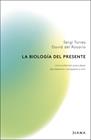 BIOLOGÍA DEL PRESENTE, LA | 9788411192279 | TORRES, SERGI ; ROSARIO, DAVID DEL