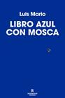 LIBRO AZUL CON MOSCA | 9791387740696 | LUIS MARIO