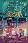 SECRETO DE BRUJA 3 : EL LIBRO EMBRUJADO | 9791387741174 | GARCÍA-ROJO, PATRICIA