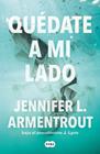 QUÉDATE A MI LADO  | 9788491298571 | ARMENTROUT, JENNIFER L.