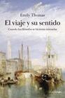 VIAJE Y SU SENTIDO, EL | 9788413618678 | THOMAS, EMILY
