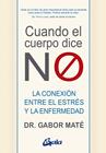 CUANDO EL CUERPO DICE "NO" | 9788484458296 | MATÉ, GABOR