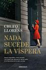 NADA SUCEDE LA VÍSPERA | 9788466379632 | LLORÉNS, CHUFO