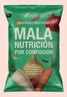 MALA NUTRICIÓN POR CONFUSIÓN | 9791387775223 | BERTHOU, ANTHONY
