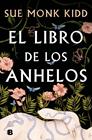 *LIBRO DE LOS ANHELOS, EL  | 9788466668446 | KIDD, SUE MONK