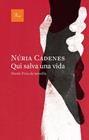 QUI SALVA UNA VIDA | 9788410488601 | CADENES, NÚRIA