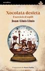XOCOLATA DESFETA | 9788419659347 | JOAN-LLUÍS LLUÍS