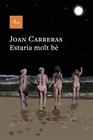 ESTARIA MOLT BÉ | 9788410488847 | CARRERAS, JOAN