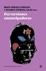PERVERSIONES EMANCIPADORAS | 9788419160713 | VV.AA.