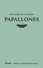 PETIT LLIBRE DE LA NATURA :  PAPALLONES | 9788410268722 | SOURAKOV, ANDREI ; SOURAKOV, ALEXANDRA A.
