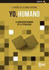 YO, HUMANO : LA DIMENSIÓN HUMANA DE LA TECNOLOGÍA | 9788419480088 | BARRA AGUIRRE, G. MATÍAS DE LA