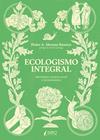 ECOLOGISMO INTEGRAL | 9788412229080 | MORENO, PEDRO A.