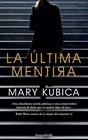 ULTIMA MENTIRA, LA | 9788417216634 | KUBICA, MARY
