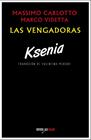 KSENIA (LAS VENGADORAS 1) | 9788416259069 | CARLOTTO, MASSIMO ; VIDETTA, MARCO