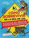 COMO SOBREVIVIR EN LA ERA DE LOS DINOSAURIOS | 9788482989815 | WARREN, STEPHANIE