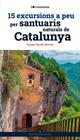 15 EXCURSIONS A PEU PER SANTUARIS NATURALS DE CATALUNYA | 9788413565156 | GORDI SERRAT, JOSEP