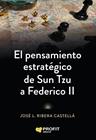 PENSAMIENTO ESTRATÉGICO DE SUN TZU A FEDERICO, EL  II | 9791387796839 | RIBERA CASTELLÀ, JOSÉ LUIS