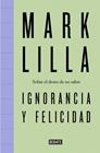 IGNORANCIA Y FELICIDAD | 9791387600716 | LILLA, MARK