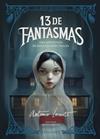 13 DE FANTASMAS | 9788414061954 | DICKENS, CHARLES ; BRONTË, CHARLOTTE ; FANU, JOSEPH LE ; RIDDELL, CHARLOTTE ; JAMES, MONTAGUE