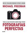 TODO LO QUE NECESITAS SABER PARA TOMAR FOTOGRAFIAS PERFECTAS | 9788417757816 | FREEMAN, MICHAEL