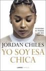 YO SOY ESA CHICA | 9788448049430 | CHILES, JORDAN